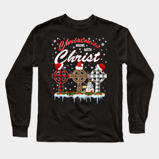 Christmas Begins With Christ Costume Xmas Gifts Long Sleeve T-Shirt